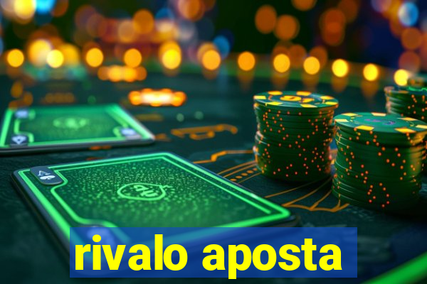 rivalo aposta