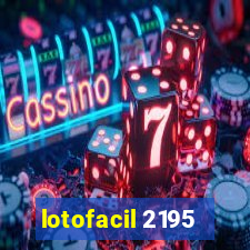 lotofacil 2195