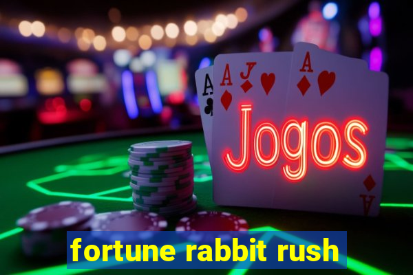 fortune rabbit rush