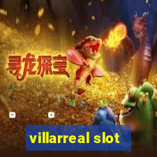 villarreal slot