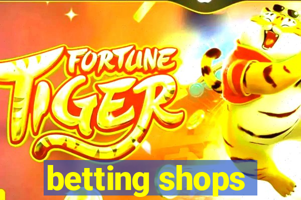 betting shops