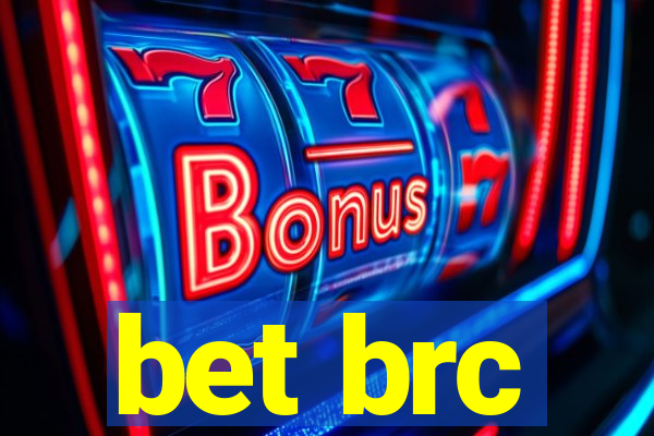 bet brc