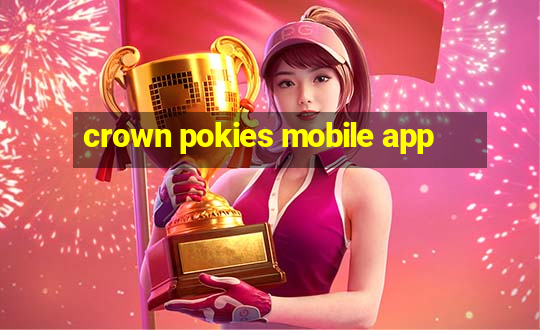 crown pokies mobile app