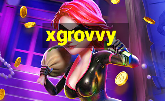 xgrovvy