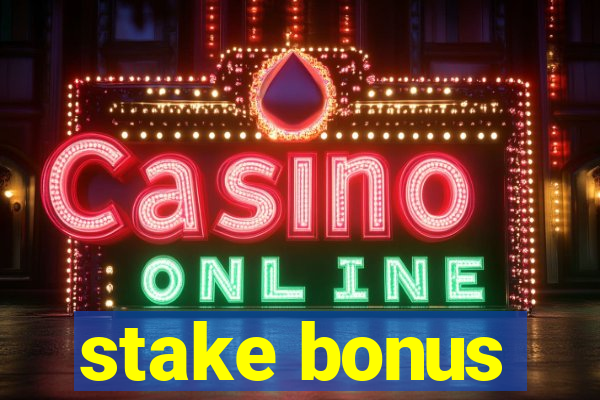 stake bonus