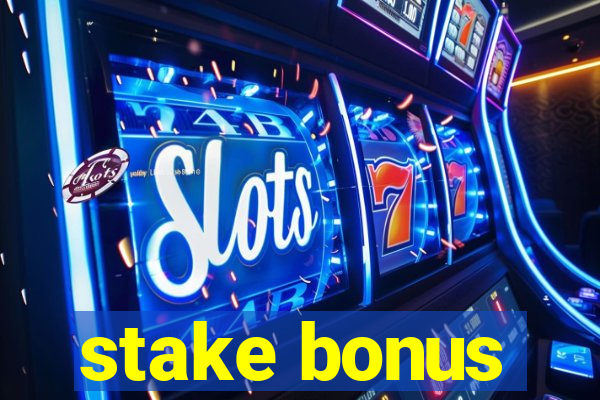 stake bonus