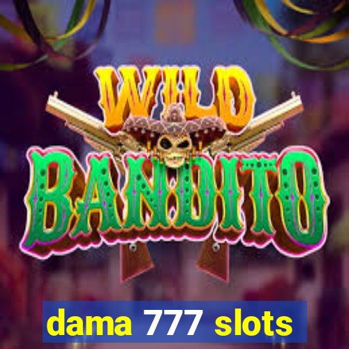 dama 777 slots