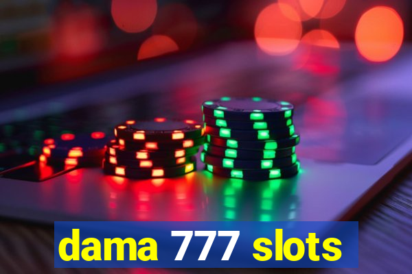 dama 777 slots