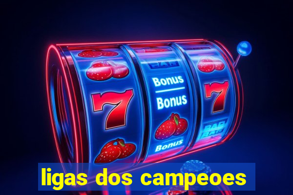 ligas dos campeoes