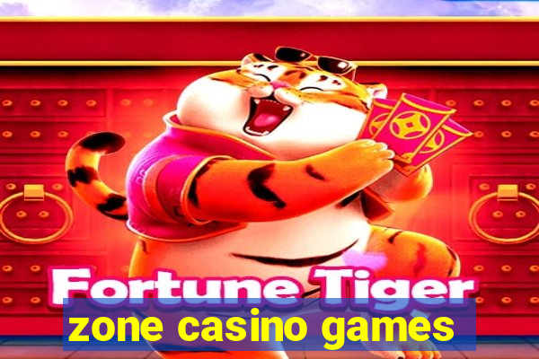 zone casino games