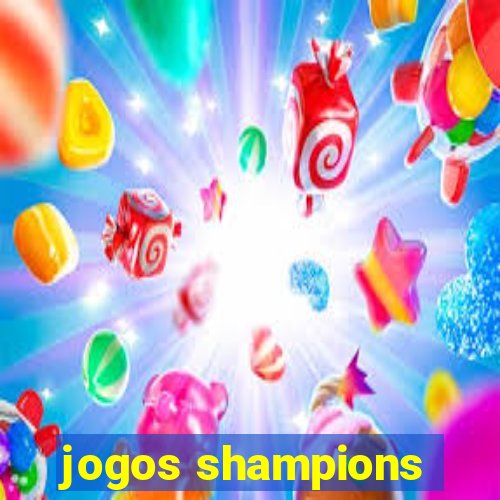 jogos shampions