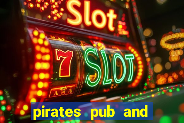 pirates pub and grub menu