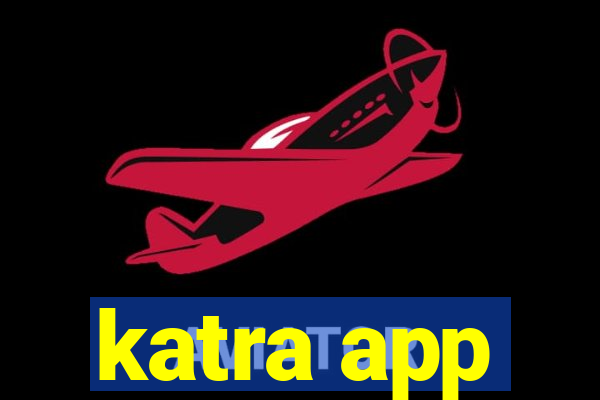 katra app