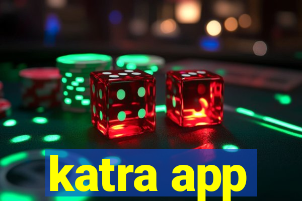 katra app