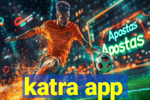 katra app