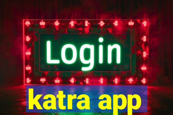 katra app