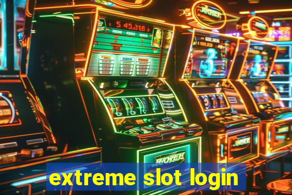 extreme slot login