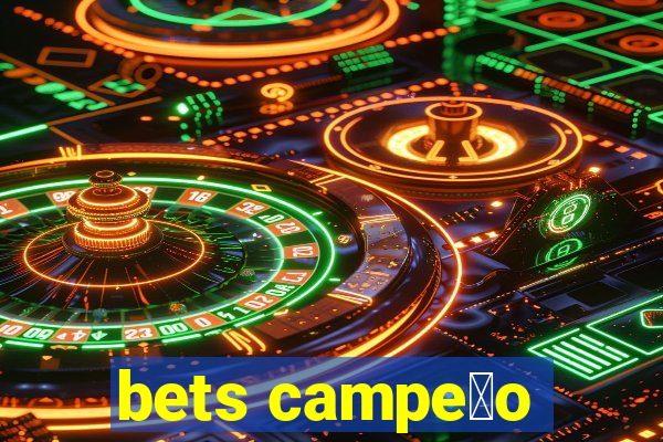 bets campe茫o