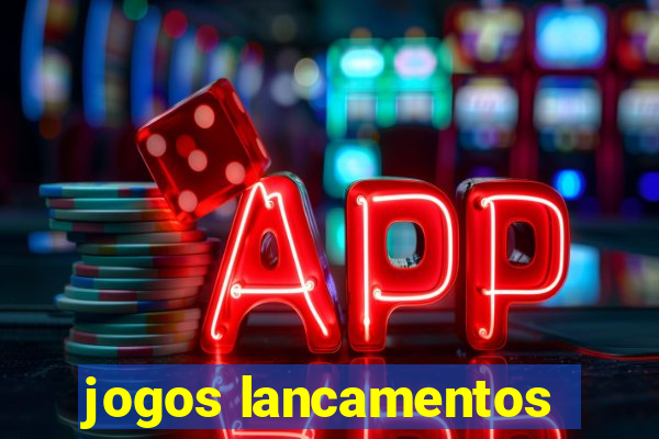 jogos lancamentos