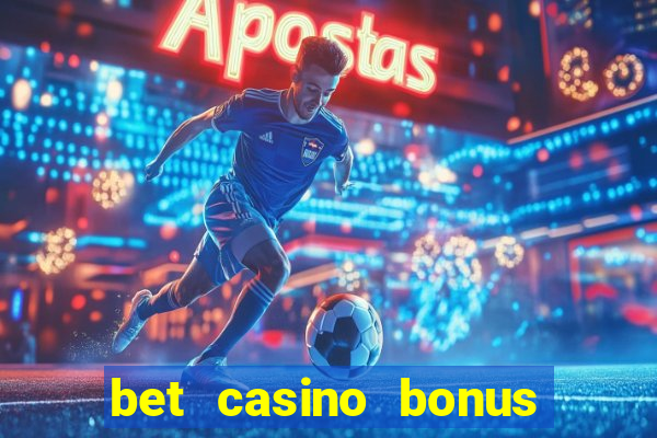 bet casino bonus de cadastro