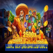 sorte bet-plataforma-nova