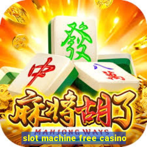 slot machine free casino