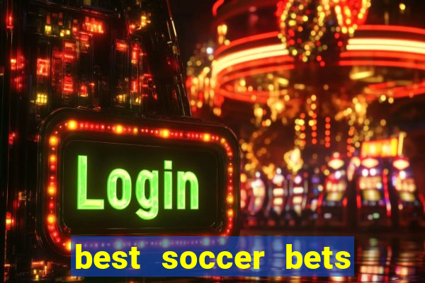 best soccer bets for today