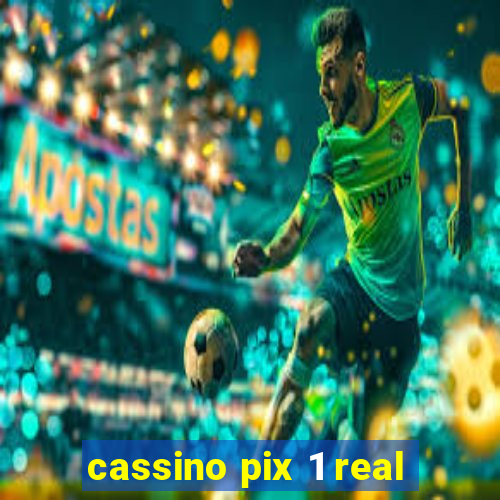 cassino pix 1 real