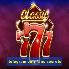 telegram onlyfans secreto