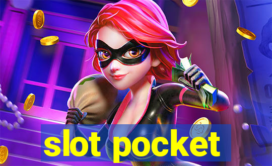 slot pocket