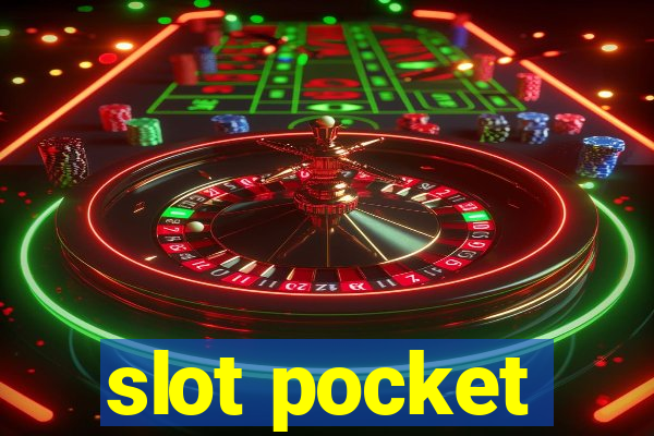 slot pocket