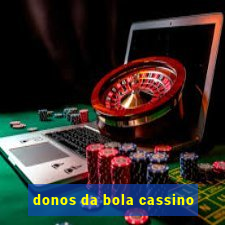 donos da bola cassino