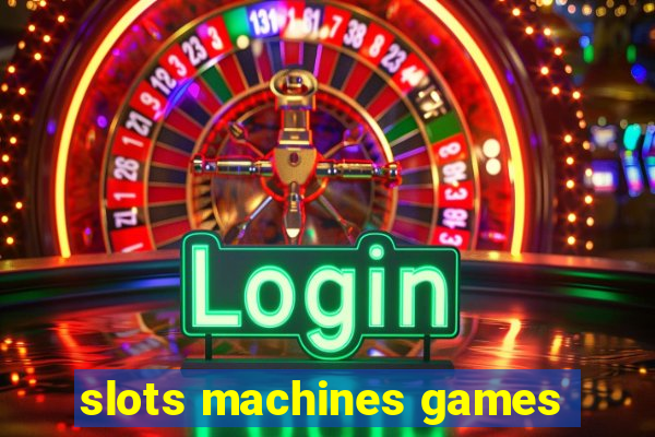 slots machines games