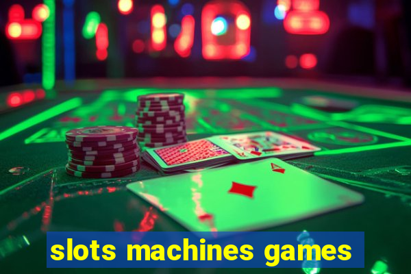 slots machines games