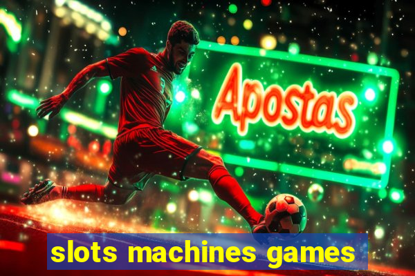 slots machines games