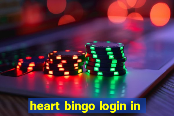 heart bingo login in