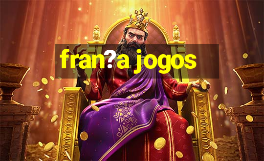 fran?a jogos