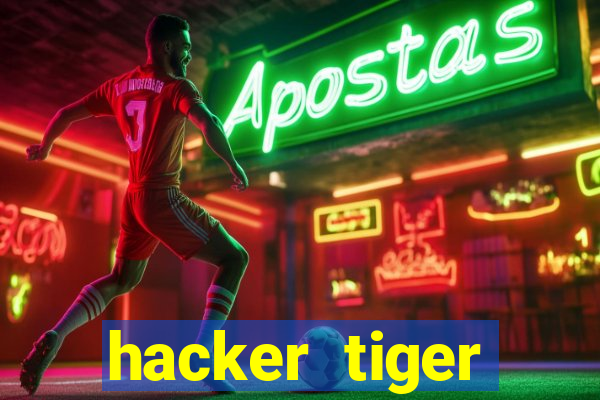 hacker tiger fortune gratis