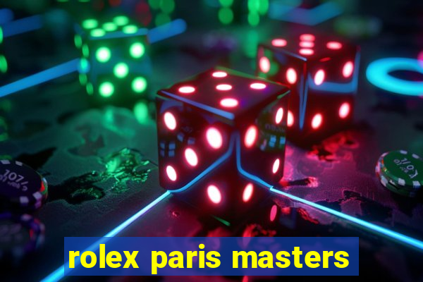 rolex paris masters