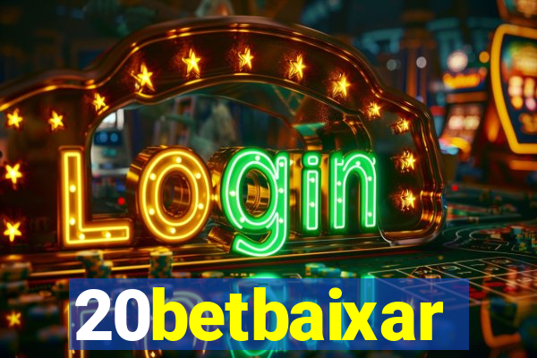 20betbaixar