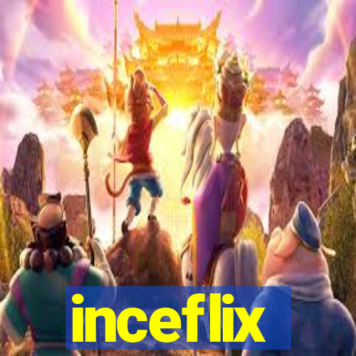 inceflix