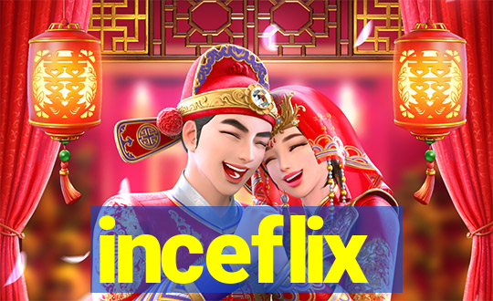 inceflix