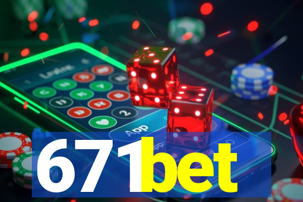 671bet