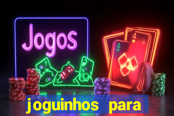 joguinhos para ganhar dinheiro