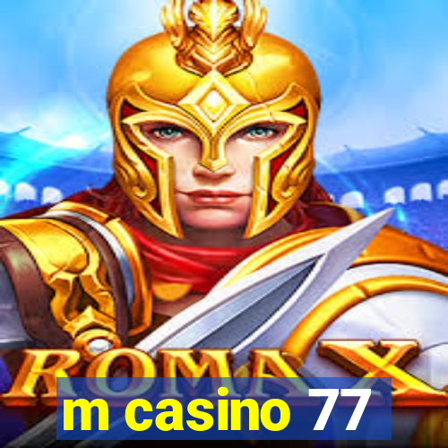 m casino 77