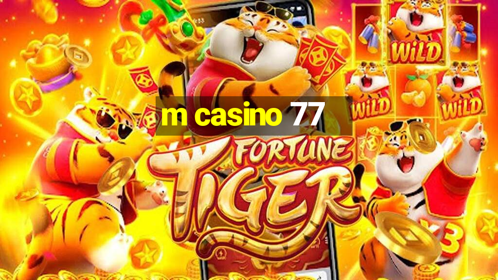 m casino 77