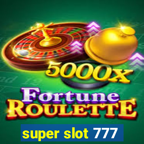 super slot 777