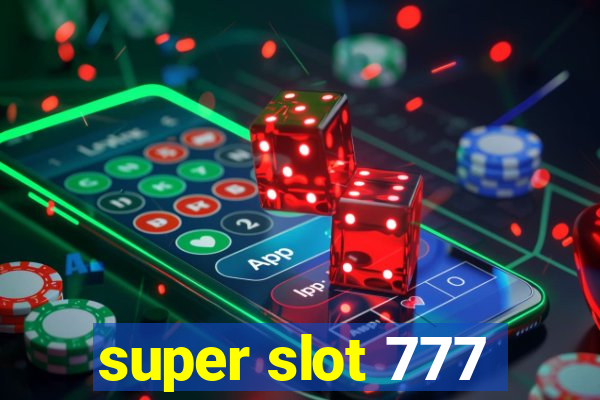 super slot 777