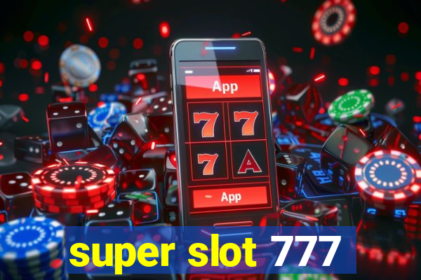 super slot 777