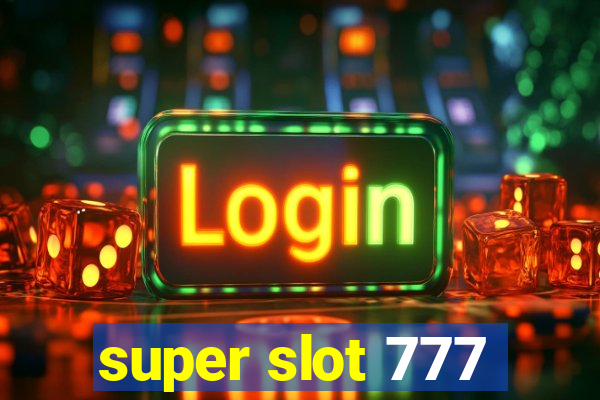 super slot 777